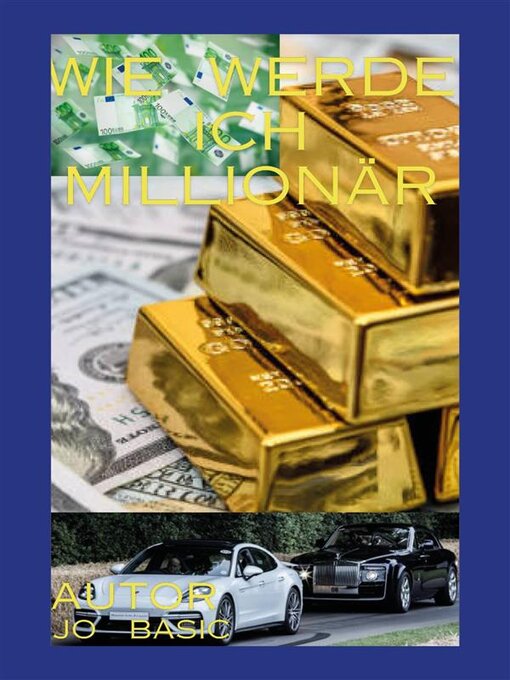 Title details for Wie werde ich schnell zum millionär by Jo Basic - Available